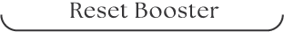 Reset Booster